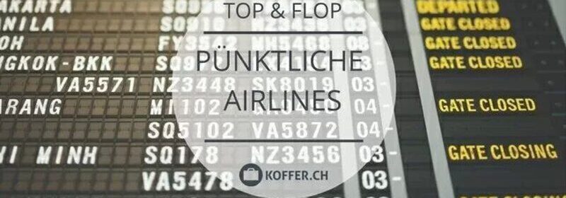 Die 10 Tops und Flops der pünktlichsten Airlines